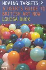 Moving Targets 2: A User's Guide to British Art Now cover image