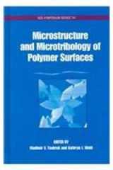 Microstructure and Microtribology of Polymer Surfaces (ACS Symposium Series, No. 741) cover image