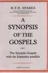A Synopsis of the Gospels Part 1: The Synoptic Gospels with the Johannine Parallels cover image