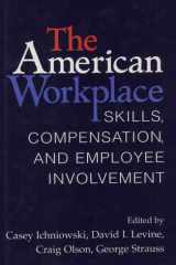 The American Workplace Skills, Pay, and Employment Involvement cover image