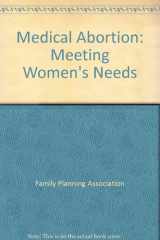 Medical Abortion Meeting Women's Needs cover image