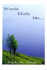 Words Elude Me... Selected Poems cover image