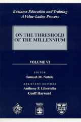Business Education and Training A Value-Laden-Process, On the Threshold of the Millennium, Volume 6 cover image