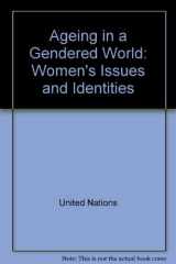 Ageing in a Gendered World: Women's Issues and Identities cover image