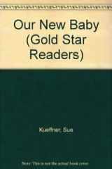 Our New Baby (Gold Star Readers) cover image