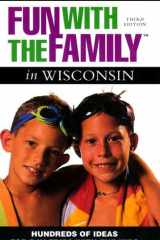 Fun with the Family in Wisconsin Hundreds of Ideas for Day Trips with the Kids cover image