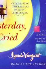 Yesterday I Cried: Celebrating The Lessons Of Living And Loving cover image