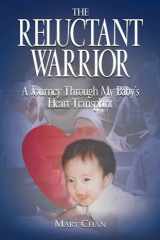 The Reluctant Warrior A Journey Through My Baby's Heart Transplant cover image