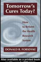 Tomorrow's Cures Today? How to Reform the Health Research System cover image