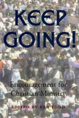 Keep Going! Encouragement for Christian Ministry cover image