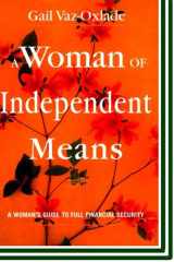 A Woman of Independent Means A Woman's Guide to Full Financial Security cover image