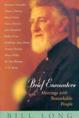 Brief Encounters: Meetings with Remarkable People cover image