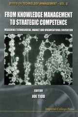 From Knowledge Management To Strategic Competence: Measuring Technological, Market And Organizational Innovation cover image