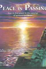 Peace in Passing How to Find Peace in the Passing of Someone You Love cover image