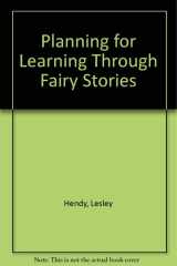 Planning for Learning Through Fairy Stories cover image