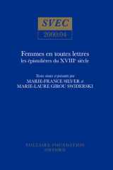 Femmes en Toutes Lettres: Les épistolières du XVIII siècle (Oxford University Studies in the Enlightenment) cover image