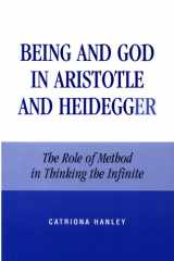Being and God in Aristotle and Heidegger The Role of Method in Thinking the Infinite cover image