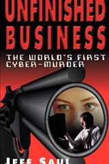 Unfinished Business The World's First Cyber-Murder cover image