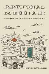 Artificial Messiah: Legacy of a Fallen Prophet cover image