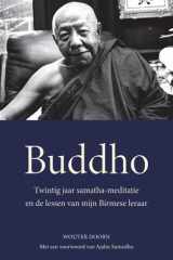 Buddho: Twintig jaar samatha-meditatie en de lessen van mijn Birmese leraar cover image
