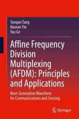 Affine Frequency Division Multiplexing (AFDM): Principles and Applications: Next-Generation Waveform for Communications and Sensing cover image