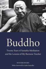 Buddho: Twenty Years of Samatha Meditation and the Lessons of My Burmese Teacher cover image