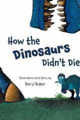 How the Dinosaurs Didn't Die cover image