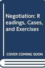 Negotiation Readings, Cases, and Exercises cover image