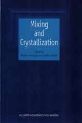 Mixing and Crystallization Selected papers from the International Conference on Mixing and Crystallization held at Tioman Island, Malaysia in April 1998 cover image