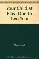Your Child at Play One to Two Year cover image