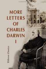 More Letters of Charles Darwin A Record of His Work in a Series of Hitherto Unpublished Letters cover image