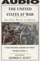 All You Want to Know: The United States at War: The Spanish American War and World War I cover image