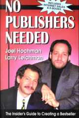 No Publishers Needed The Insider's Guide to Creating a Bestseller cover image