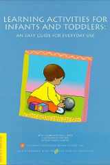 Learning Activities for Infants and Toddlers: An Easy Guide for Everyday Use (Creating Child-Centered Classrooms) cover image