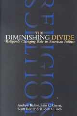 The Diminishing Divide: Religion's Changing Role in American Politics cover image