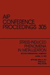 Stress-induced Phenomena in Metallization Proceedings of the Second International Workshop held in Austin, Texas, March 1993 cover image