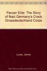 Panzer Elite: The Story of Nazi Germany's Crack Grossdeutschland Corps cover image