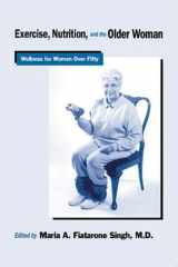 Exercise, Nutrition and the Older Woman Wellness for Women Over Fifty cover image