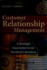 Customer Relationship Management A Strategic Imperative in the World of e-Business cover image