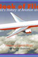First Book of Flight A Child's History of Aviation and Flight Log cover image