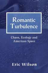 Romantic Turbulence Chaos, Ecology, and American Space cover image