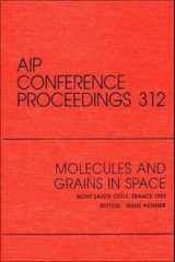 Molecules and Grains in Space 50th International Meeting of Physical Chemistry Proceedings of the Conference held in Mont Sainte-Odile, France, September 1993 cover image