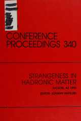 Strangeness in Hadronic Matter: Tuscon, AZ, January 1995 (AIP Conference Proceedings (Numbered)) cover image