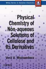 Physical Chemistry of Non-aqueous Solutions of Cellulose and Its Derivatives cover image