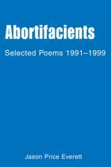 Abortifacients Selected Poems, 1991-1999 cover image