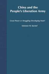 China and the People's Liberation Army Great Power or Struggling Developing State? cover image