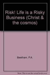 Risk! Life is a Risky Business (Christ & the cosmos) cover image