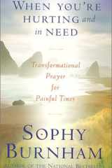 When You're Hurting and in Need: Transformational Prayer for Painful Times cover image