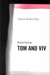 TOM AND VIV (Oberon Modern Plays) cover image