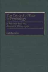 The Concept of Time in Psychology: A Resource Book and Annotated Bibliography cover image